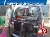 Miscreants vandalize  vehicles in JP Nagar - NEWS9
