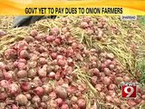 Dharwad, govt yet to pay dues to onion farmers - NEWS9