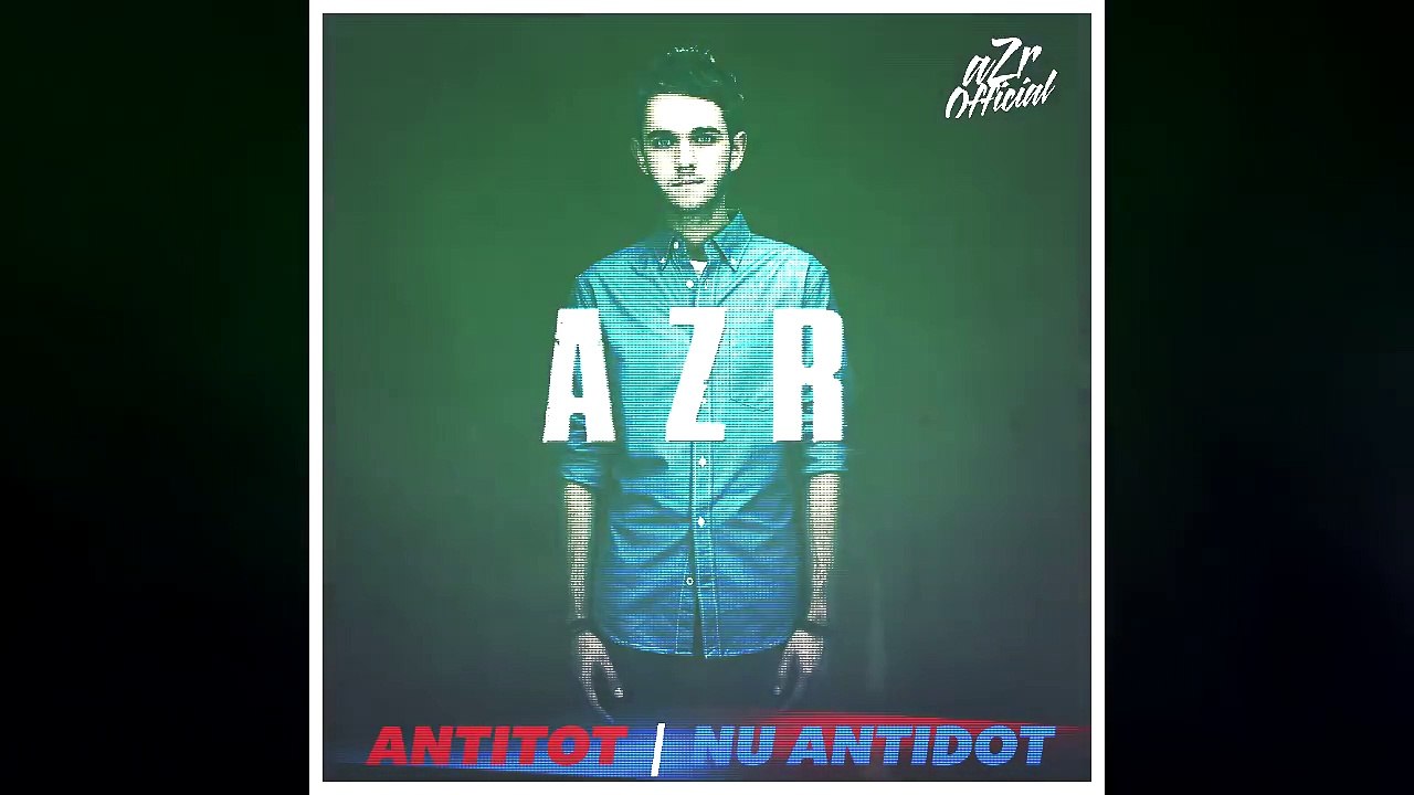 aZr - ANTITOT , NU ANTIDOT