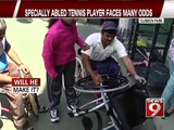 Specially abled tennis player faces many odds - NEWS9