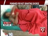 Punished for not granting divorce- NEWS9