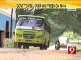 Dharwad, govt to fell over 600 trees on NH4 - NEWS9