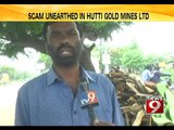 Raichur HUTTI gold mines face scam- NEWS9