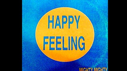 Mighty Mighty - Happy Feeling (Instrumental) (B2)