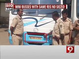 Bengaluru, mini buses with same reg no seized- NEWS9
