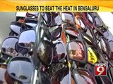 Sunglasses to beat the heat in Bengaluru- NEWS9