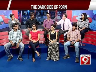 'PORN ADDICT' becomes a RAPIST, a NEWS9 discussion- NEWS9