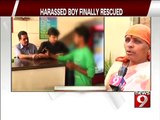 Bengaluru, harassed boy finally rescued- NEWS9