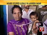 Houses occupied illegally in Laxmidevi Nagar- NEWS9