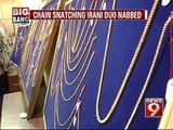 NEWS9: Chain snatching Irani duo nabbed