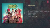 6 Full Album_ Shaadi Teri Bajayenge Hum Band  _ Audio Jukebox