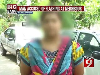 NEWS9: Kammanahalli, man accused of flashing at neighbour
