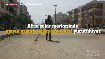 Güvenlik güçleri Afrin'i mayınlardan temizliyor