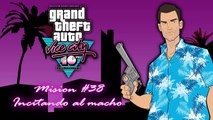 GTA Vice City - Mision #38 - Incitando al macho (1080p)