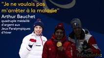 Lors des Jeux paralympiques d'hiver, Arthur Bauchet a vécu 