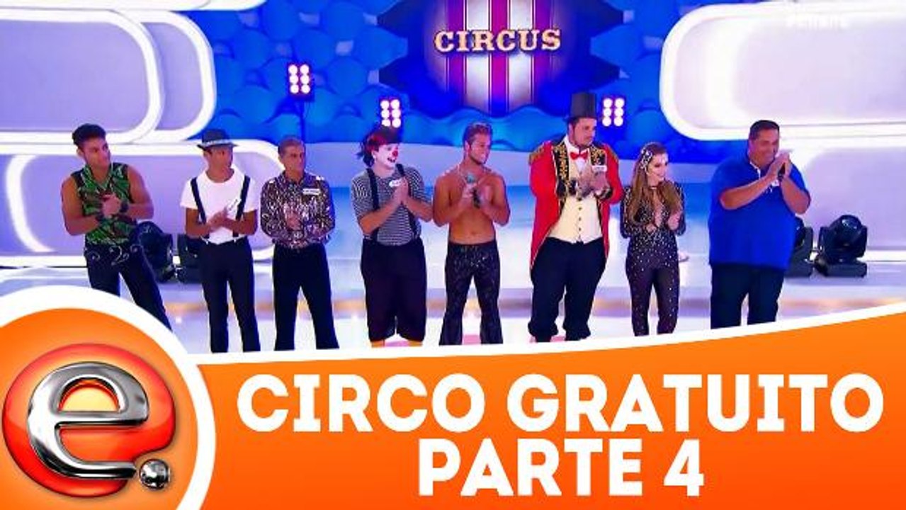 Circo Gratuito - Parte 4