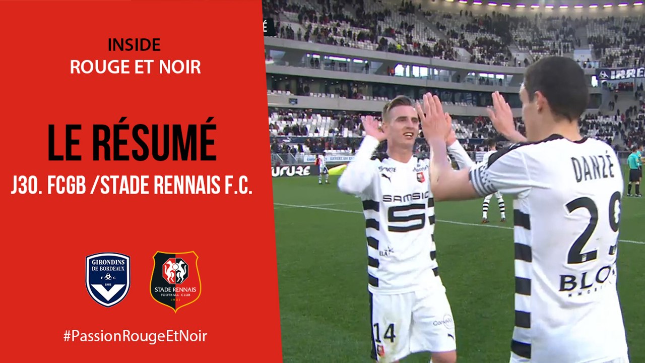 J30. Bordeaux / Stade Rennais F.C. : Résumé