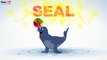 Seal - Sea Animals - Pre School - Learn Spelling Videos For Kids