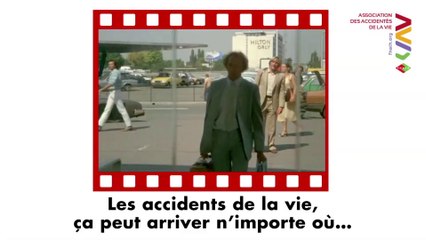 Les accidents de la vie ça n'arrive pas qu'au cinéma