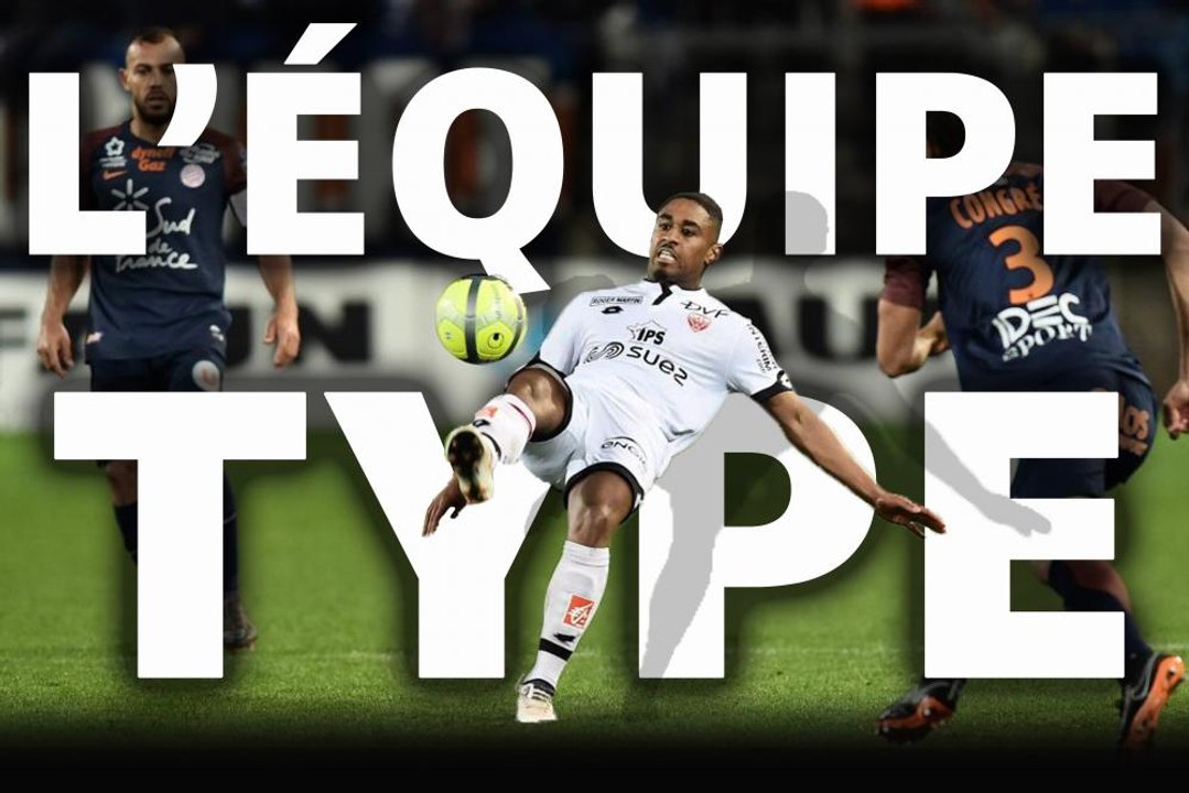 L1 - L'équipe-type de la 30e journée