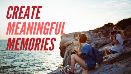 How to turn your ‘mean’ travels into meaningful memories!