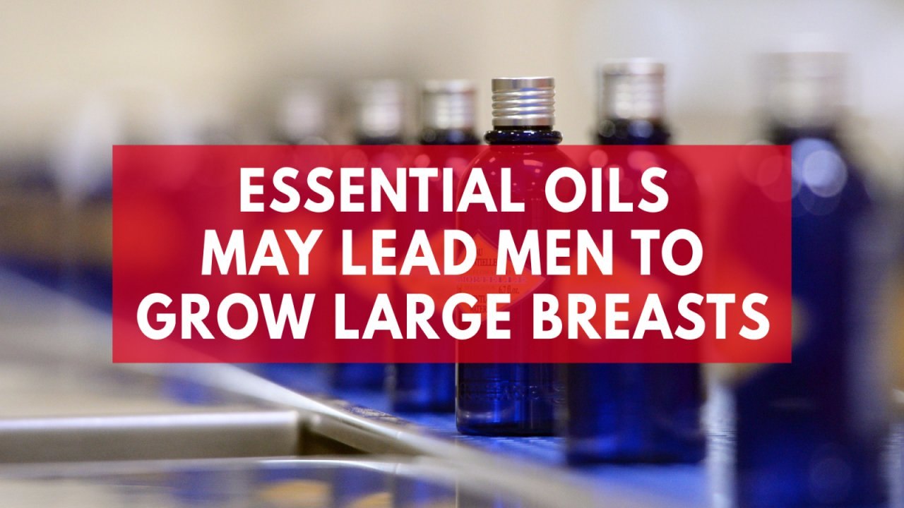 Essential oils may lead men to grow large breasts, study suggests