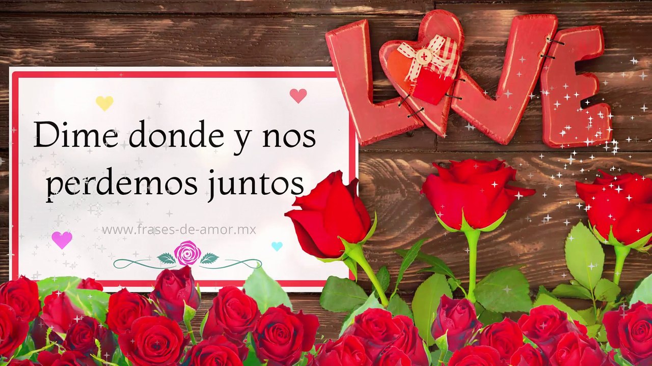 te quiero te amo te adoro te necesito te extraño