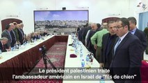 Abbas traite l'ambassadeur US en Israël de 