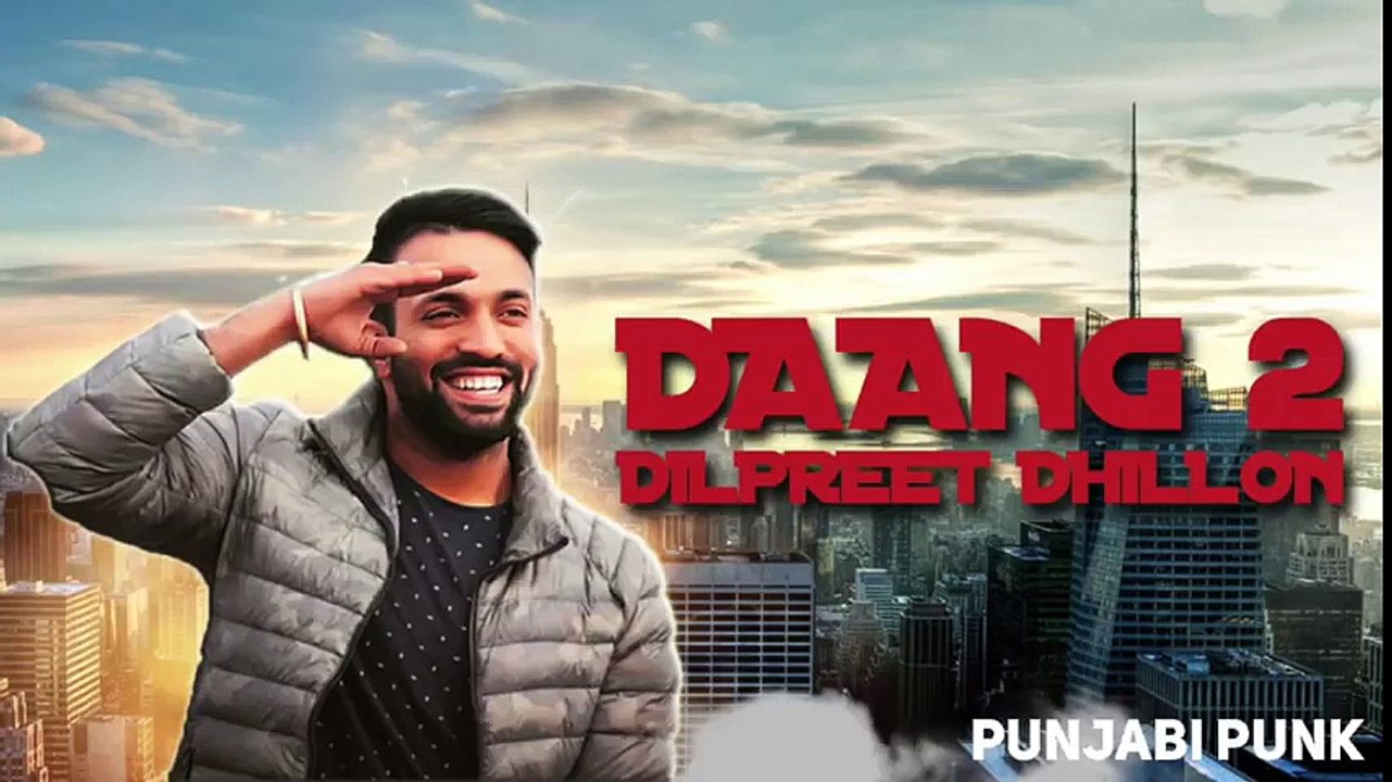 Daang 2 (FULL SONG) - Dilpreet Dhillon - Deep Khalon - Desi Crew - New Punjabi Song 2017