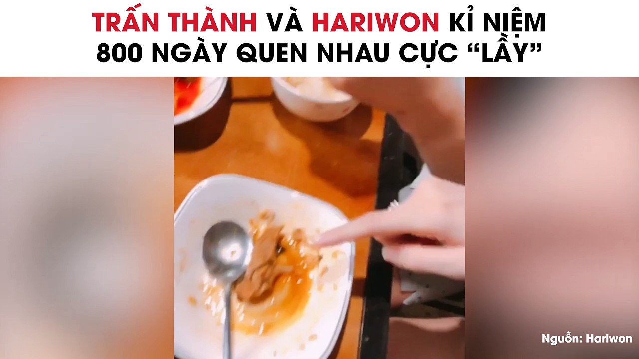 Trấn Thành Và Hari Kỷ Niệm 800 Ngày Quen Nhau Cực "Lầy"