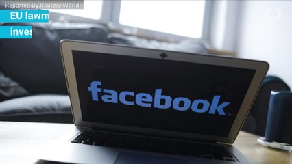 Lawmakers In The EU Will Investigate Facebook