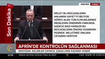 Cumhurbaşkanı Erdoğan: Daha dün Afrin Harekatı'na karşı çıkanlar şimdi ordumuzu tebrik ediyor
