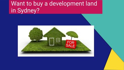 Are you looking for a land development property in Sydney?