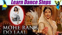 Dance Steps on Mohe Rang Do Laal | मोहे रंग दो लाल | Boldsky