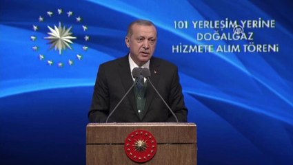 Cumhurbaşkanı Erdoğan: 2018'de 81 İlimizi Doğal Gazla Buluşturuyoruz