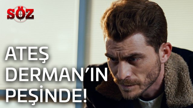 Söz | 38.Bölüm - Ateş Derman'ın Peşinde!