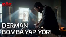 Söz | 38.Bölüm -  Derman Bomba Yapıyor!