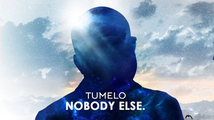 Tumelo - Nobody Else