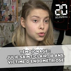 Témoignage : Julie Saint-Clair, 18 ans, victime d'endométriose
