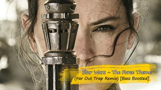 Star Wars - The Force Theme (Far Out Trap Remix) - Bass Boosted