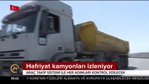 Hafriyat kamyonları izleniyor