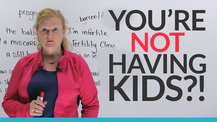 So you're NOT having a baby...