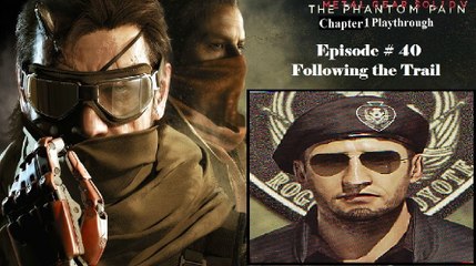 Metal Gear Solid V: The Phantom Pain C1 Playthrough [40/68]