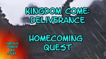 Kingdom Come Deliverance...Homecoming Quest