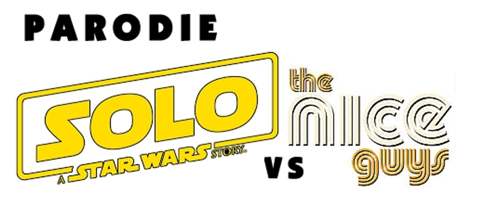 Parodie BA Solo: A Star Wars Story VS The Nice Guys - Halluciner.fr