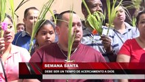Semana Santa debe ser un tiempo de acercamiento a Dios