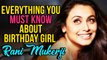 Did You Know Rani Is A Trained Odissi Dancer? Rani Mukherji Birthday Special | Things You Must Know