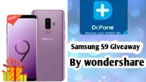 Wondershare Giveaway Samsung S9 by Dr. Fone || Wondershare Giveaway de rha hai Samsung S9 ke 2018