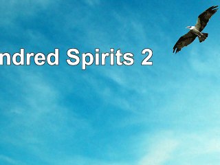 Kindred Spirits 2 5aa2d030