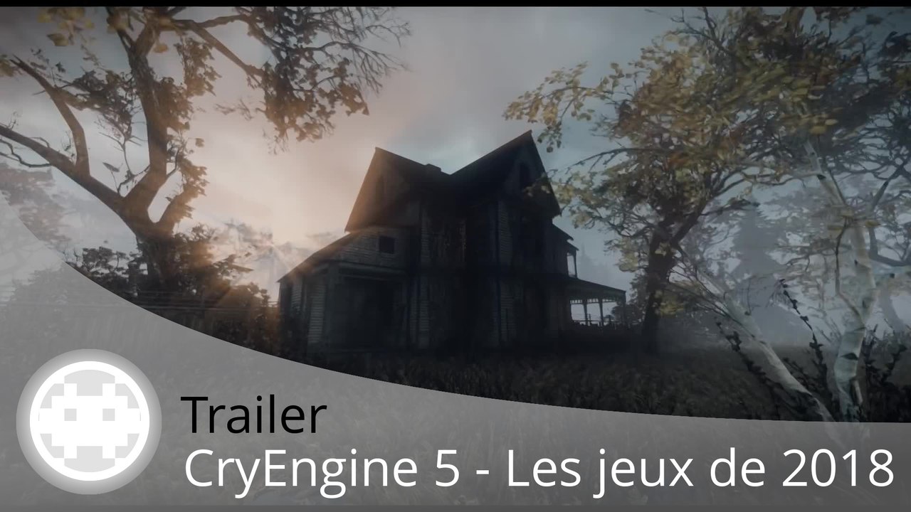 Trailer - Les plus beaux graphismes du CryEngine 5 des jeux de 2018